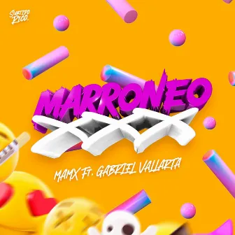 Marroneo xXx by Mamx