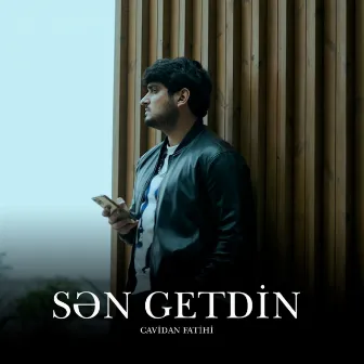 Sən Getdin by Cavidan Fatihi