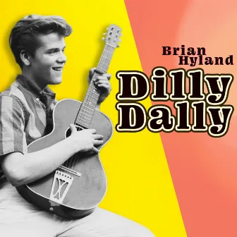 Dilly Dally by Brian Hyland