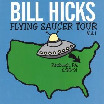 Flying Saucer Tour, Vol. 1 by Bill Hicks