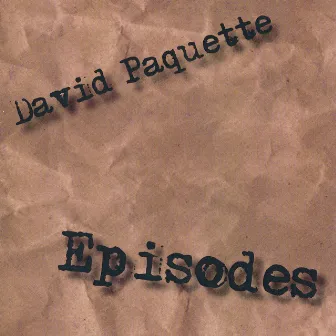 Episodes by DAVID PAQUETTE