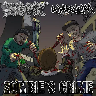 zombie's crime, Pt. 2 by Perry Watt