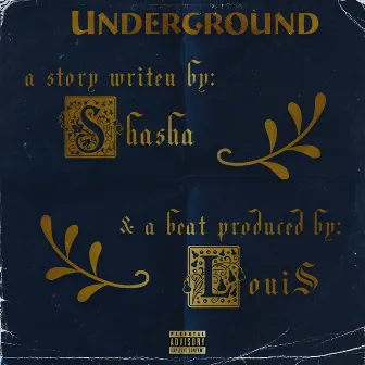 Underground by Shasha