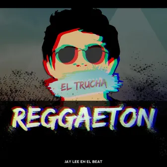 Reggaeton by El Trucha