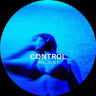 CONTROL by Malcolm T