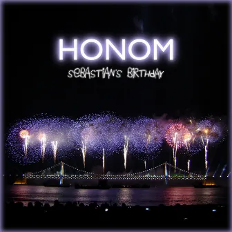 Sebastian's Birthday (The Remixes) by Honom