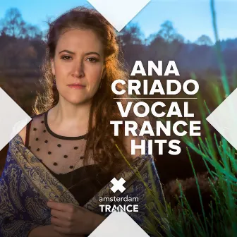 Vocal Trance Hits by Ana Criado