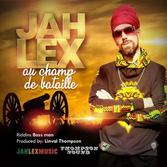 Au Champ De Bataille by Jah Lex