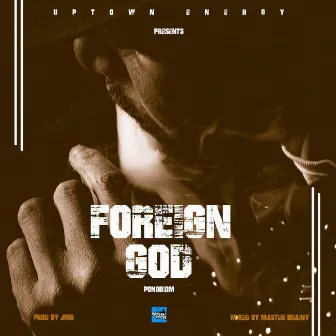 Foreign God by Yaa Pono