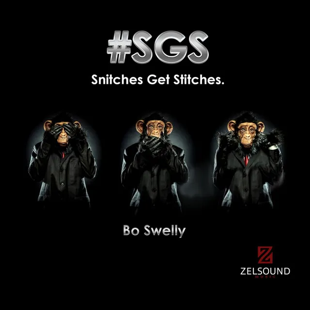 S.G.S. (Snitches Get Stitches)