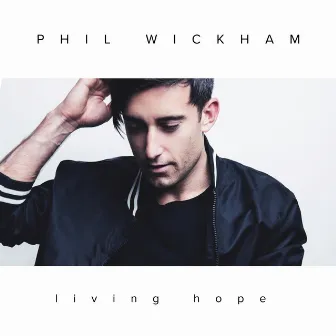 Living Hope by Phil Wickham