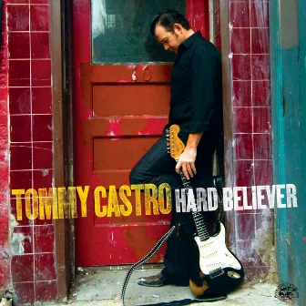 Hard Believer by Tommy Castro