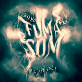 Fuma Som, Vol. 1 by Max B.O.