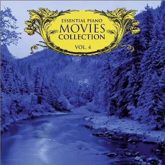 Essential Piano Movies Collection Vol. 4 by Piano Movies