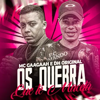 Os Quebra Te Maceta by DH Original