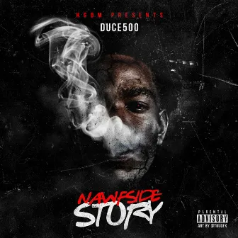 NawfSide Story by Antii Duce