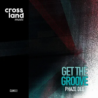 Get the Groove by Phaze Dee