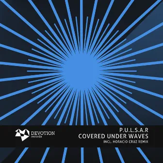 Covered Under Waves by P.U.L.S.A.R