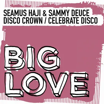 Disco Crown / Celebrate Disco by Sammy Deuce