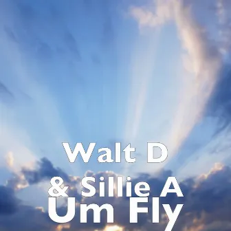 Um Fly by Sillie A