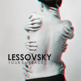 Your Embrace by Lessovsky