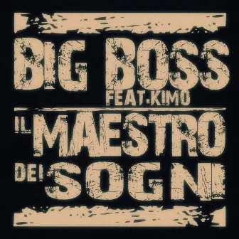 Il Maestro Dei Sogni by Big Boss