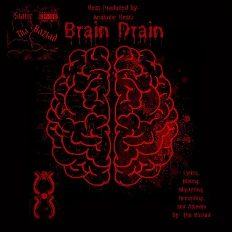 Brain Drain by Tha Baztad