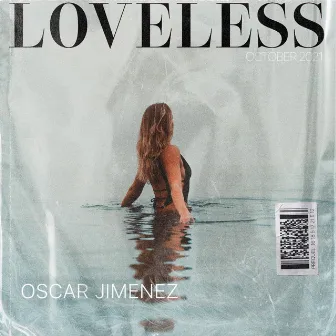 Loveless by Oscar Jimenez