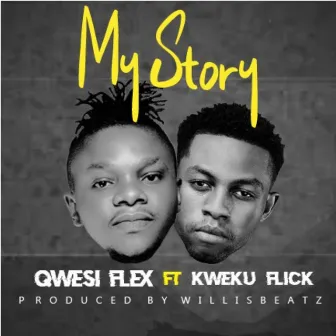 My Story by Qwesi Flex