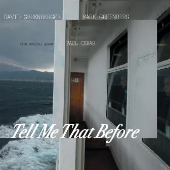 Tell Me That Before by David Greenberger