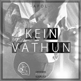 Kein Vathun by APoL