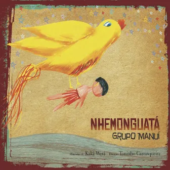 Nhemonguatá by Grupo Manuí