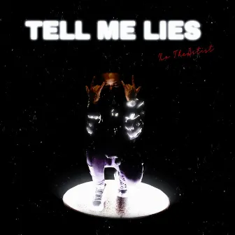 Tell Me Lies by XO TheArtist