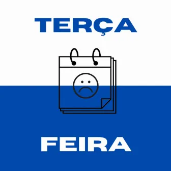 Terça Feira by Erre Êne