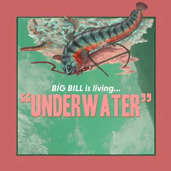 Underwater by Big Bill