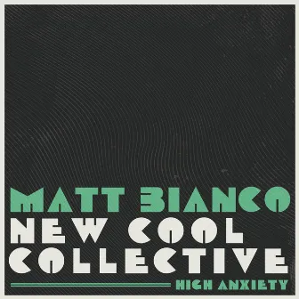 High Anxiety by New Cool Collective