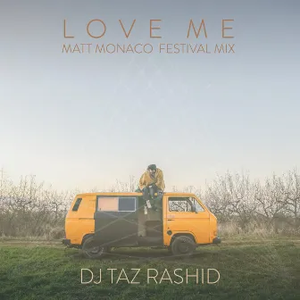 Love Me (Matt Monaco Festival Mix) by Matt Monaco