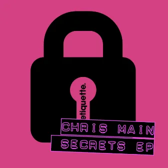 Secrets EP by Chris Main