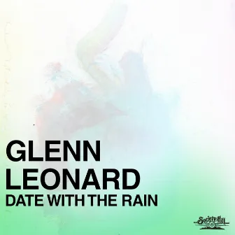 Date with the Rain by Glenn Leonard