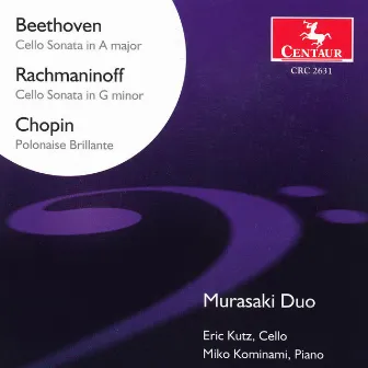 Beethoven, L. Van: Cello Sonata No. 3 / Rachmaninov, S.: Cello Sonata in G Minor / Chopin, F.: Introduction and Polonaise Brillante by Murasaki Duo