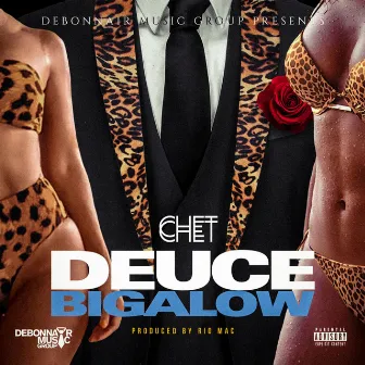 Deuce Bigalow by Chet Chet