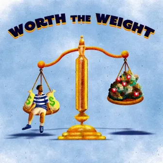 Worth the Weight by Dre Wave$