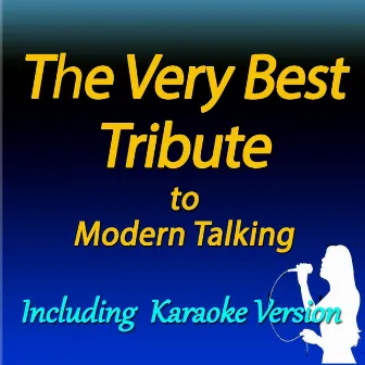 Very Best Tribute to Modern Talking (Including Karaoke Version) by Guido Block