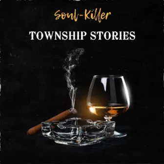 Township Stories by Soul-Killer(Russian Fam)