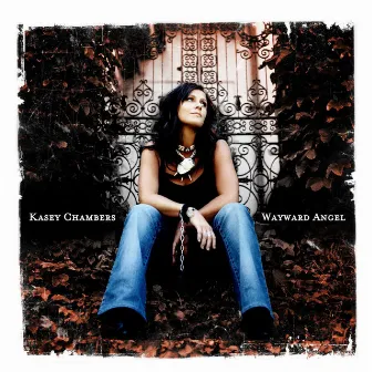 Wayward Angel by Kasey Chambers