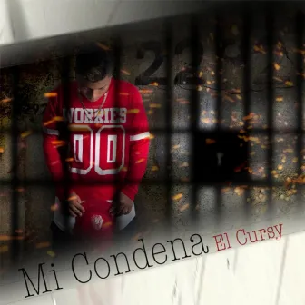 Mi Condena by El Cursy