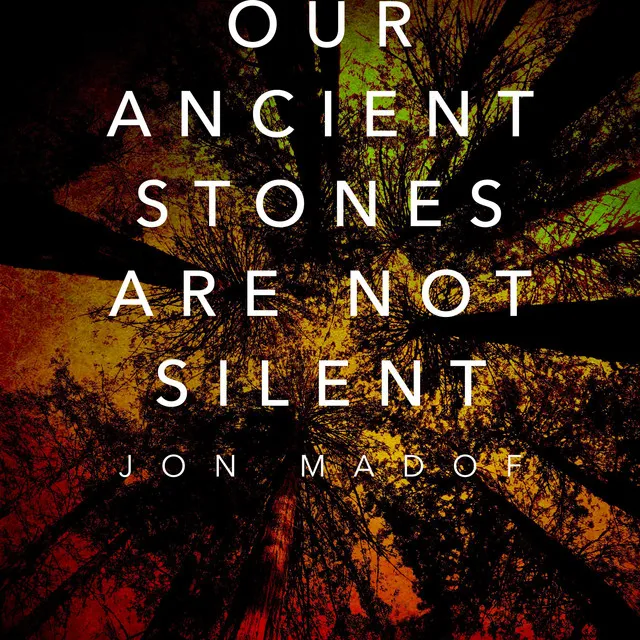 Our Ancient Stones Are Not Silent