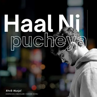 Haal Ni Pucheya by Ritvik Munjal