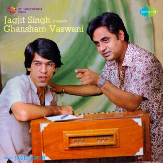 Jagjit Singh Presents Ghansham Vaswani by Ghanshyam Vaswani