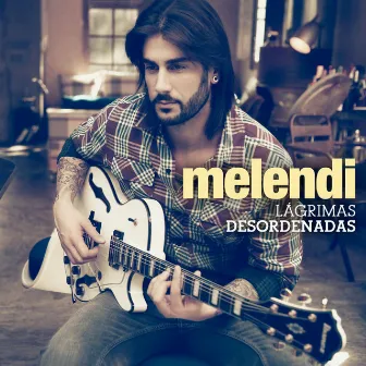 Lágrimas desordenadas by Melendi